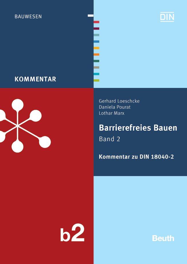 Cover: 9783410206521 | Barrierefreies Bauen 2 - Kommentar zur DIN 18040-2 | Loeschcke (u. a.)