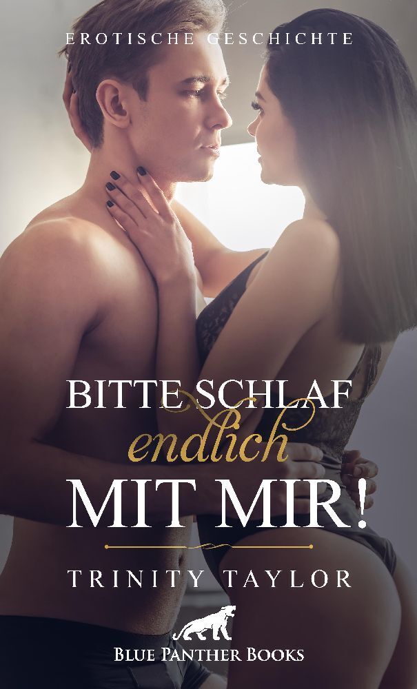 Cover: 9783756147410 | Bitte schlaf endlich mit mir! Erotische Geschichte | Trinity Taylor