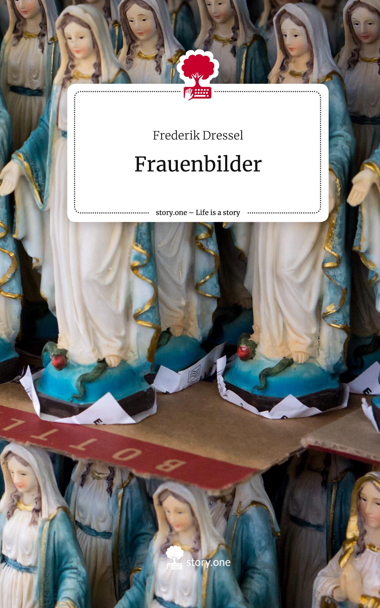 Cover: 9783710837043 | Frauenbilder. Life is a Story - story.one | Frederik Dressel | Buch