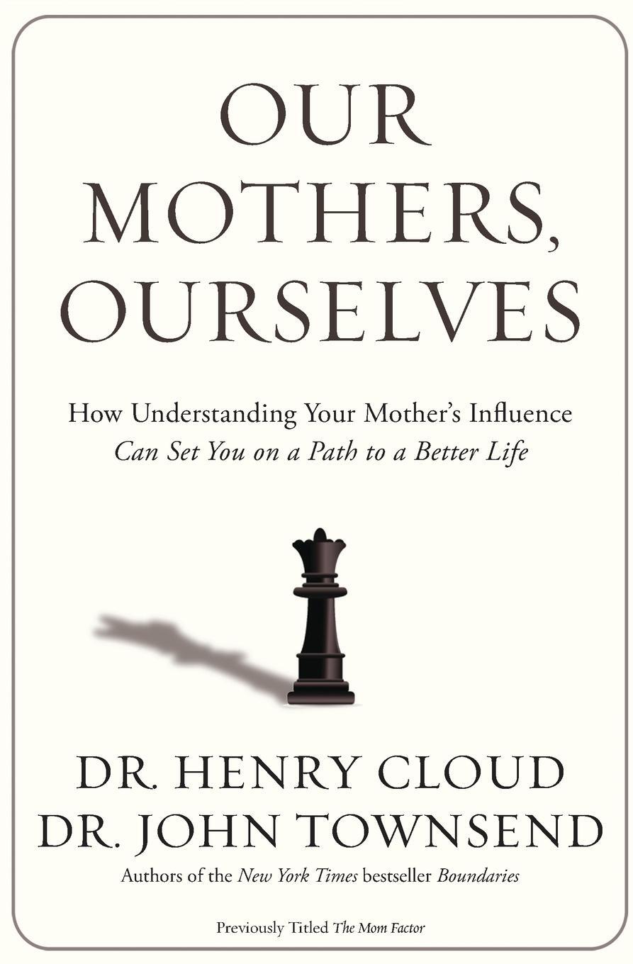 Cover: 9780310342533 | Our Mothers, Ourselves | Henry Cloud (u. a.) | Taschenbuch | Paperback