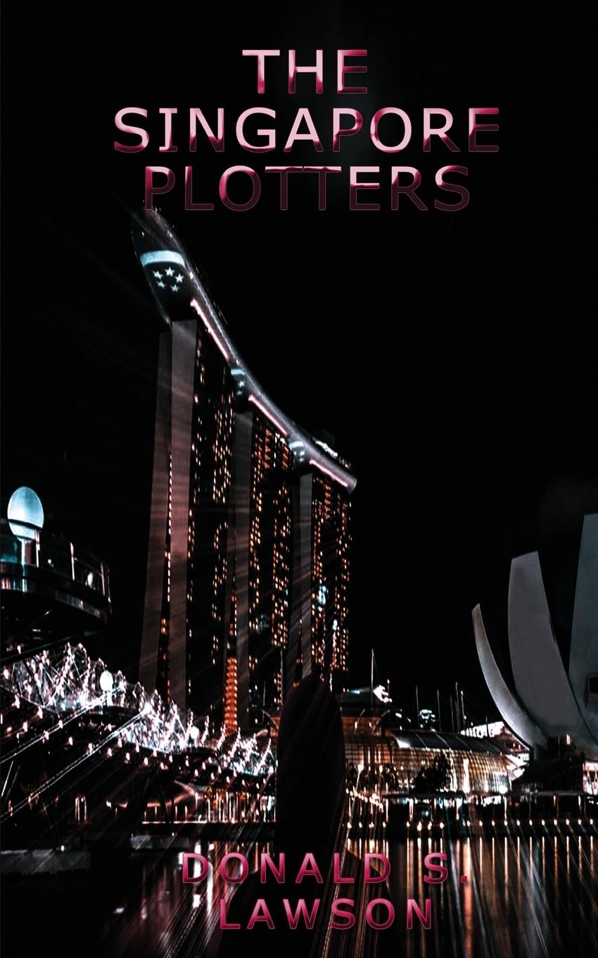 Cover: 9781954368019 | The Singapore Plotters | Donald S. Lawson | Taschenbuch | Englisch