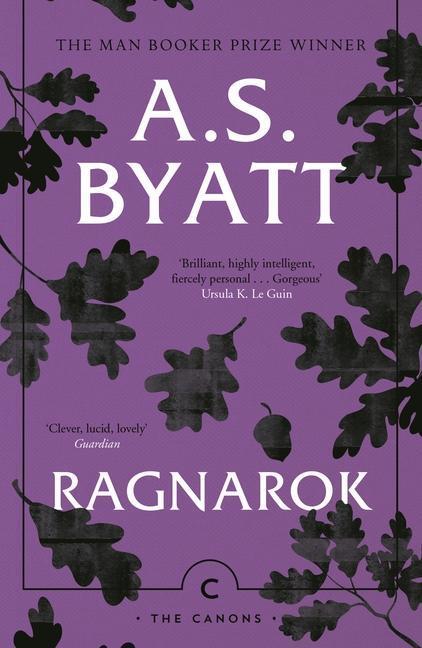 Cover: 9781786894526 | Ragnarok | The End of the Gods | A. S. Byatt | Taschenbuch | Englisch