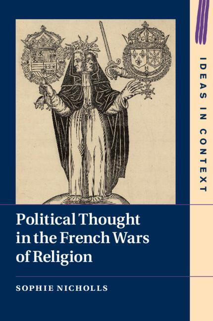 Cover: 9781108743938 | Political Thought in the French Wars of Religion | Sophie Nicholls