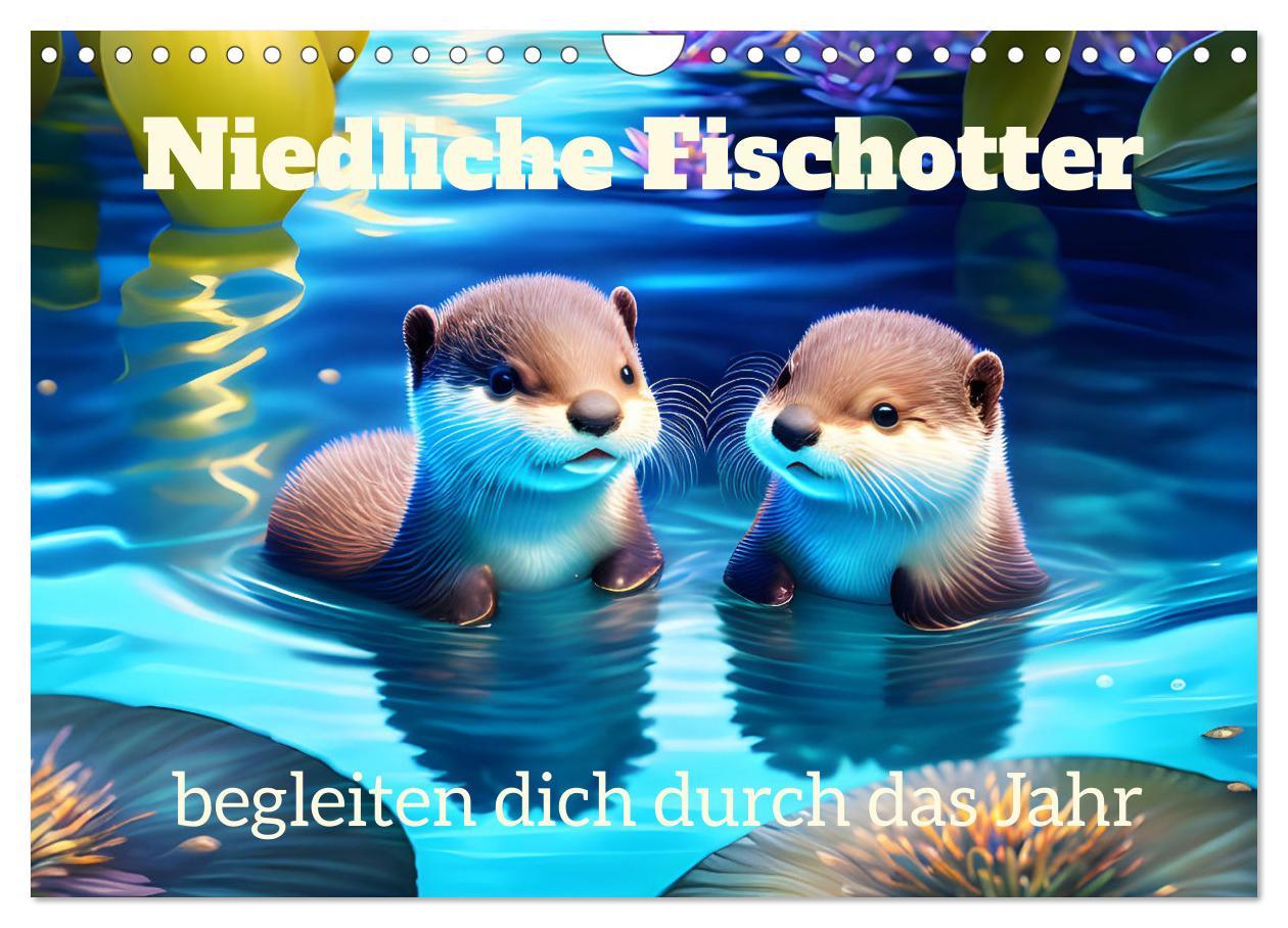 Cover: 9783383868504 | Niedliche Fischotter begleiten dich durch das Jahr (Wandkalender...