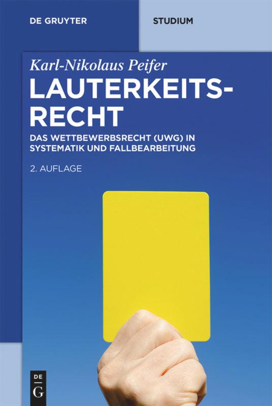 Cover: 9783110485486 | Lauterkeitsrecht | Karl-Nikolaus Peifer | Taschenbuch | XXII | Deutsch