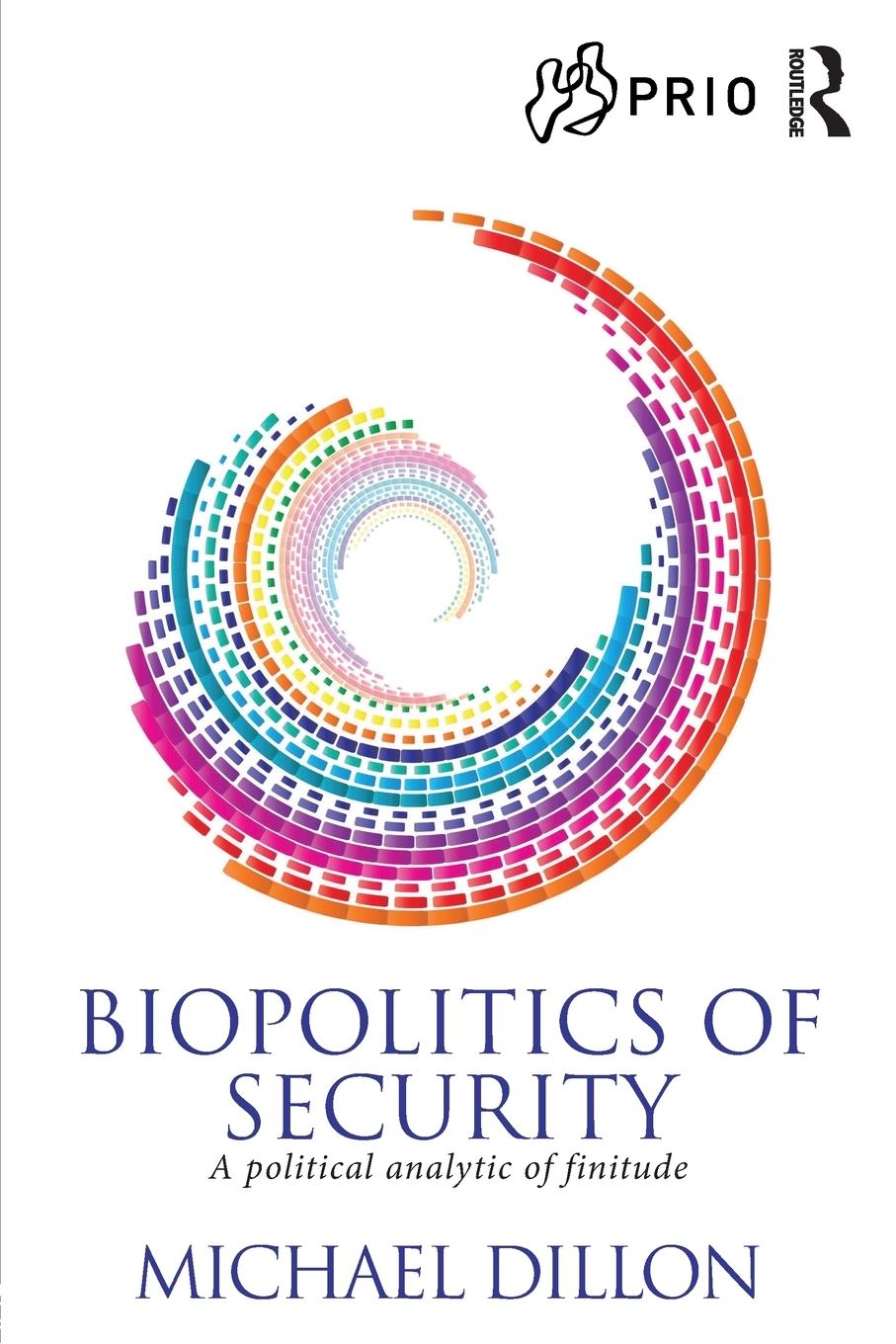 Cover: 9780415484336 | Biopolitics of Security | A Political Analytic of Finitude | Dillon