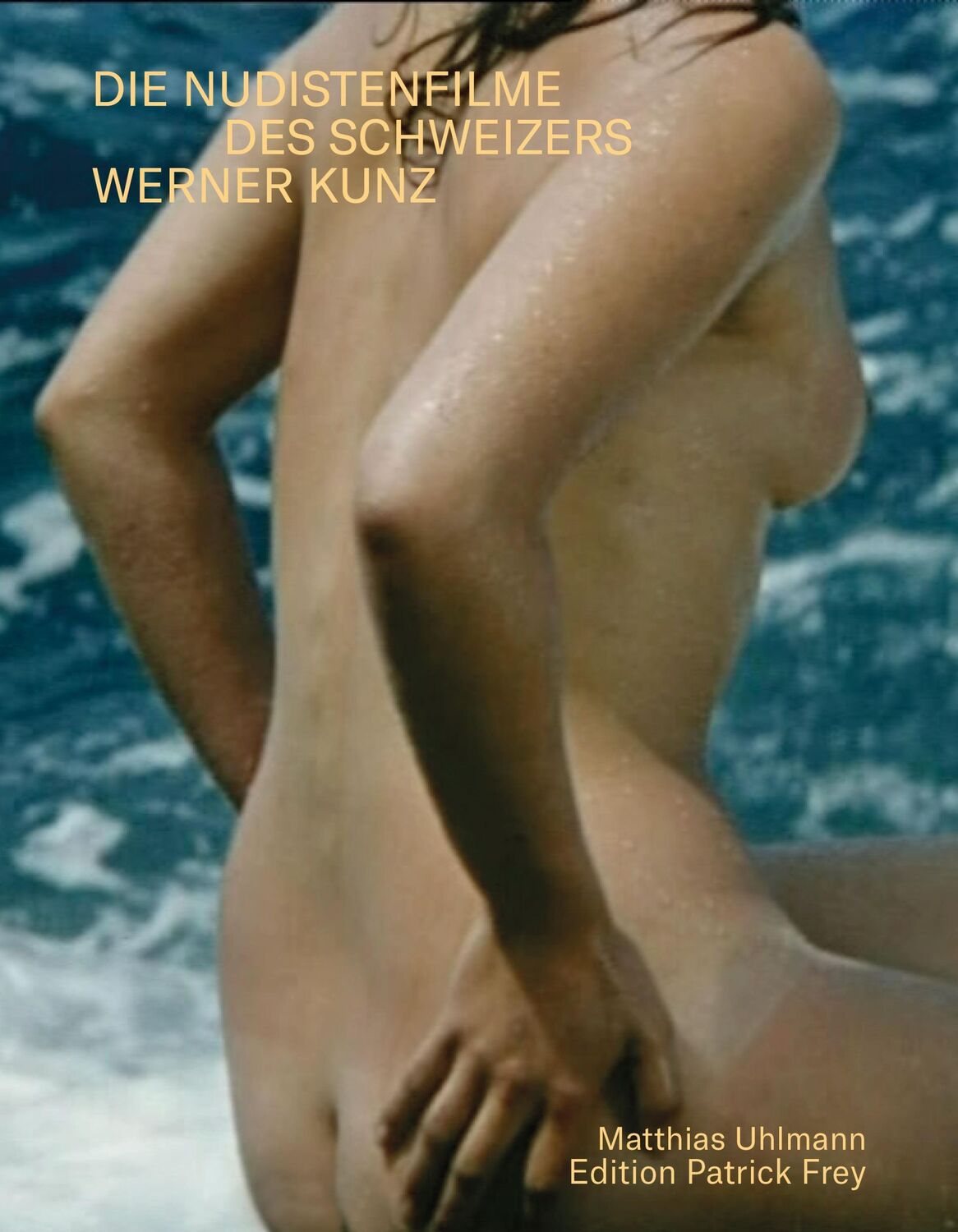 Cover: 9783907236444 | Sonne, Meer und nackte Menschen. Die Nudistenfilme des Schweizers...