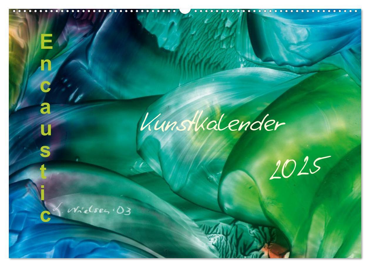 Cover: 9783435812134 | Encaustic Kunstkalender 2025 (Wandkalender 2025 DIN A2 quer),...