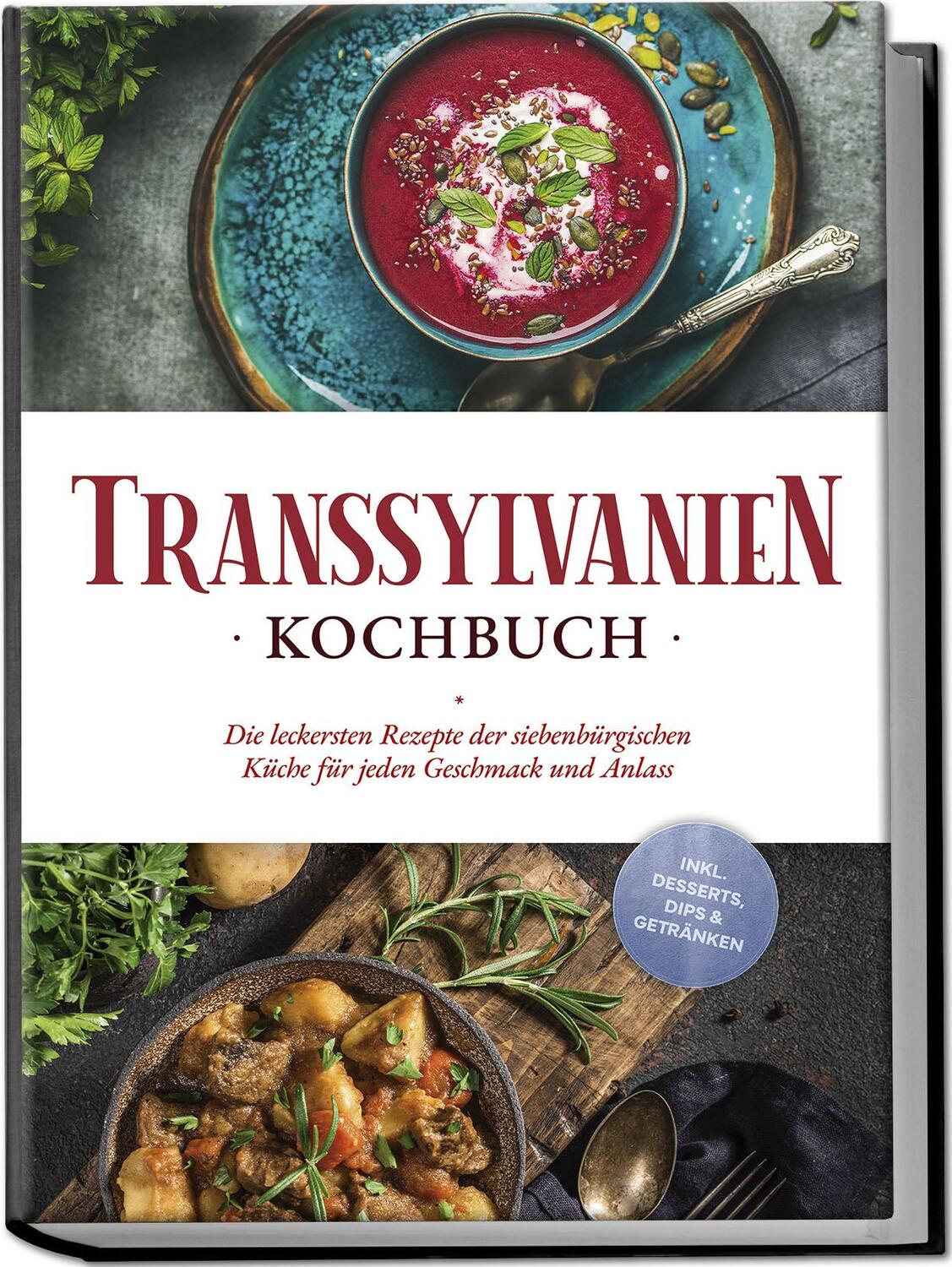 Cover: 9783757602673 | Transsylvanien Kochbuch: Die leckersten Rezepte der...