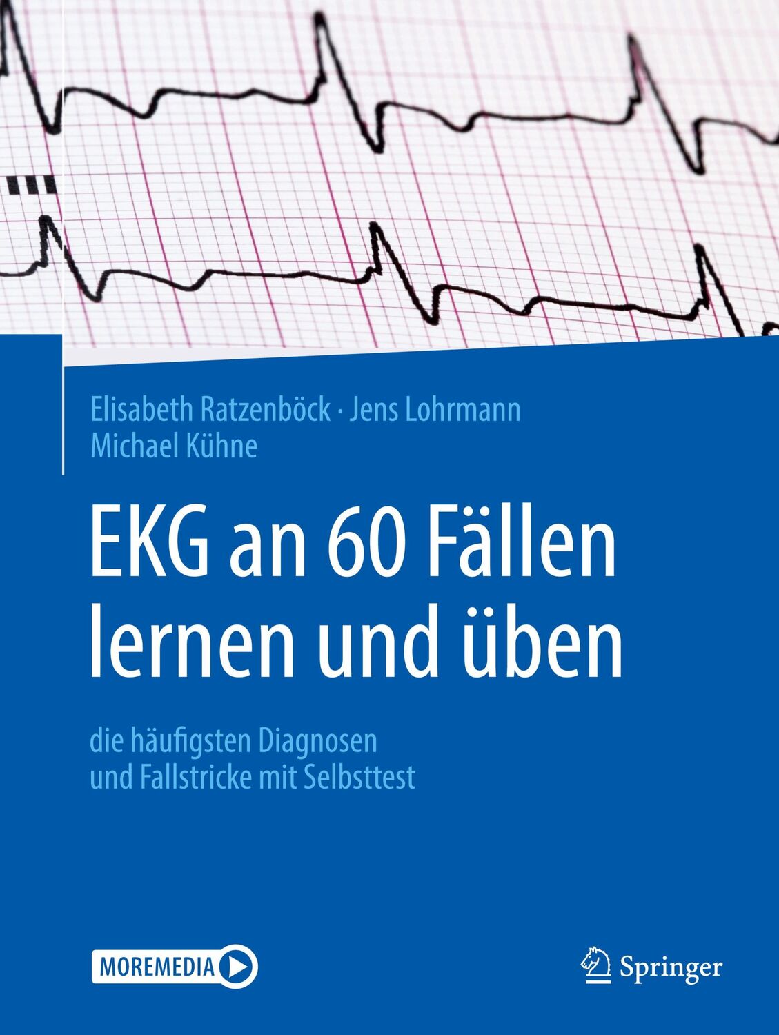 Cover: 9783662606148 | EKG an 60 Fällen lernen und üben | Elisabeth Ratzenböck (u. a.) | 2020