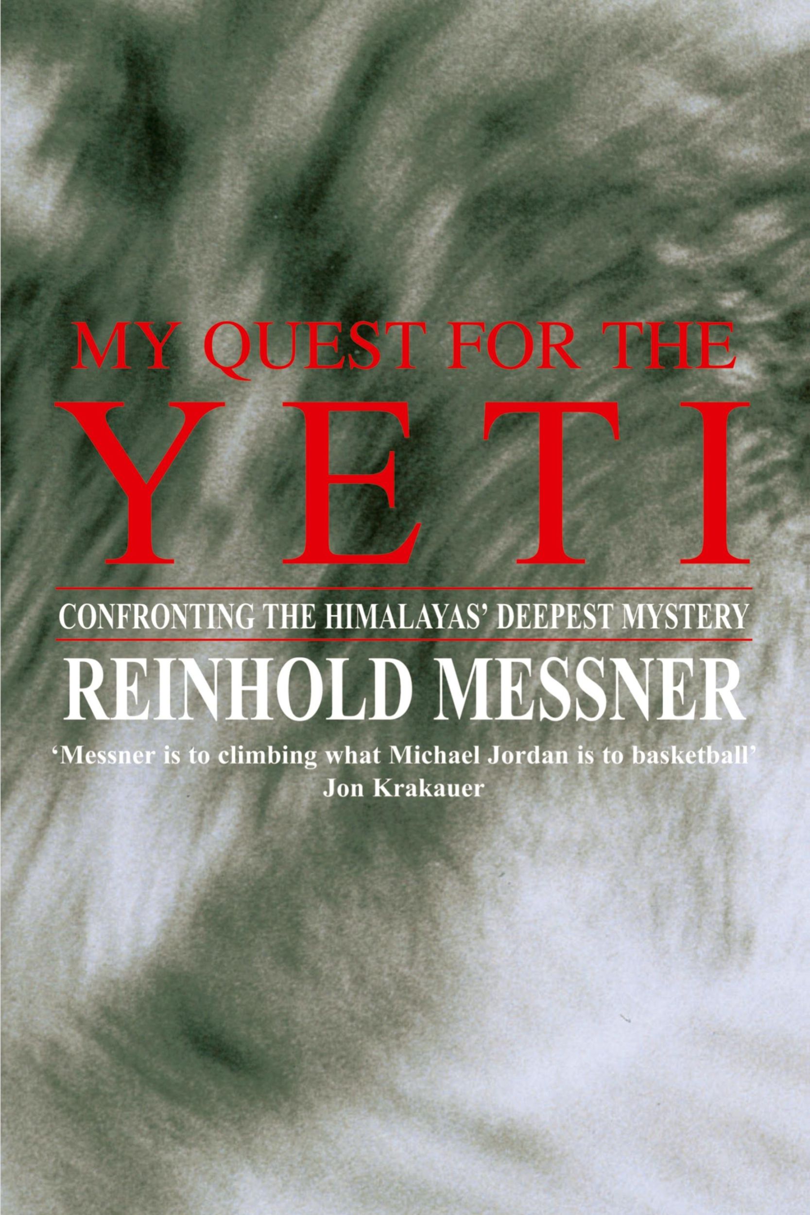 Cover: 9780230768482 | My Quest for the Yeti | Confronting the Himalayas' Deepest Mystery