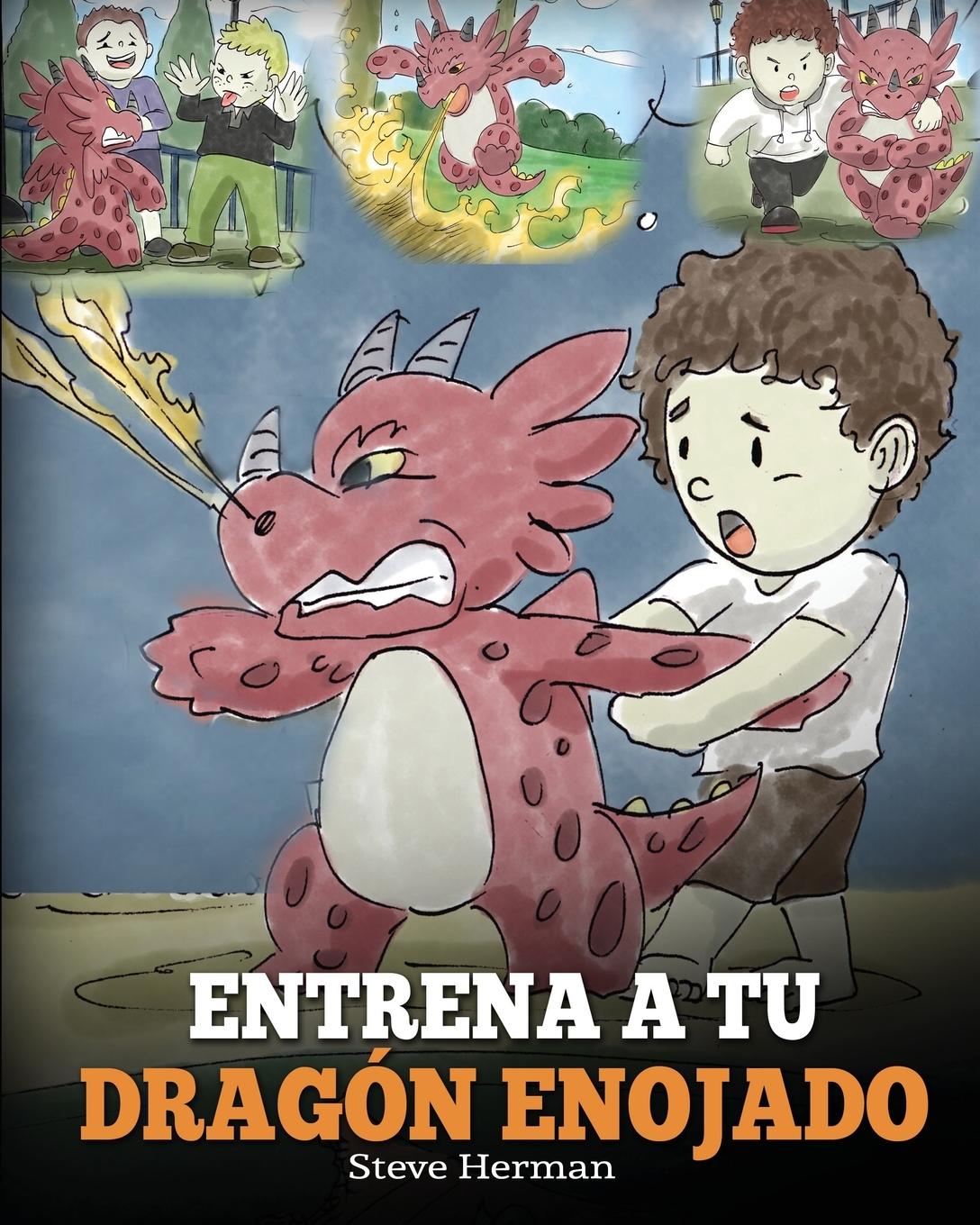 Cover: 9781948040228 | Entrena a tu Dragón Enojado | Steve Herman | Taschenbuch | Spanisch