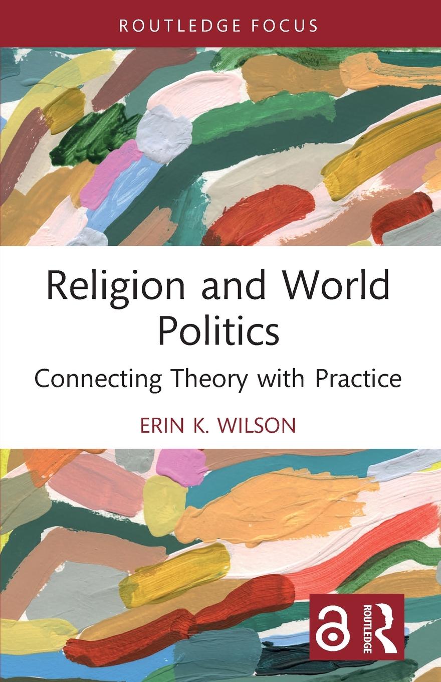 Cover: 9780367684051 | Religion and World Politics | Connecting Theory with Practice | Wilson