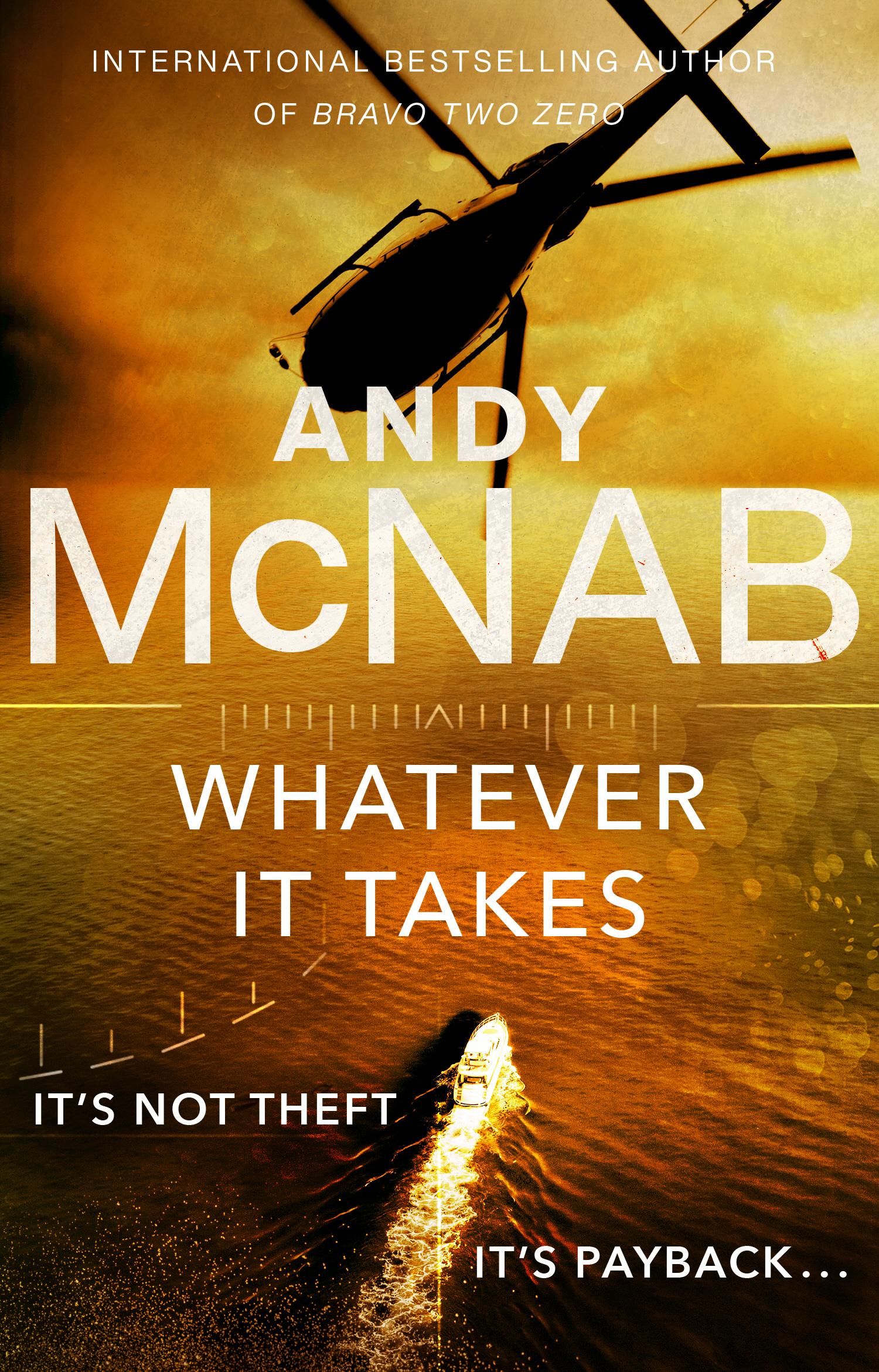 Cover: 9780552174282 | Whatever It Takes | The thrilling new novel from bestseller Andy McNab