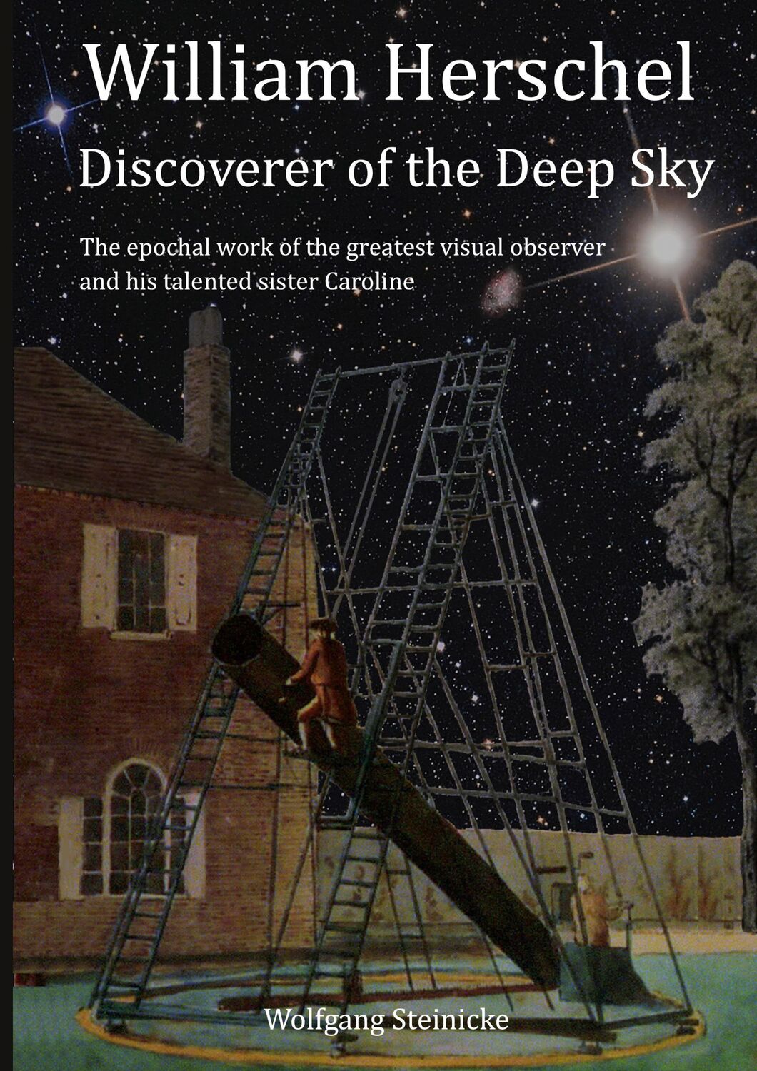 Cover: 9783754397374 | William Herschel | Discoverer of the Deep Sky | Wolfgang Steinicke