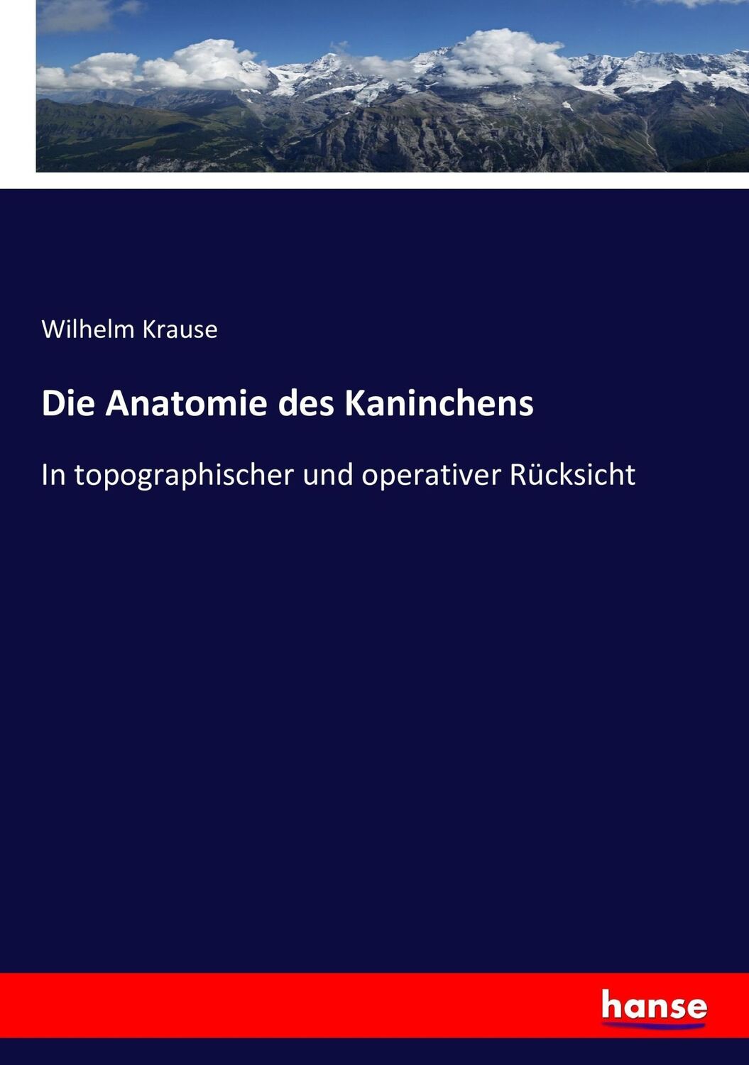 Cover: 9783743371439 | Die Anatomie des Kaninchens | Wilhelm Krause | Taschenbuch | Paperback