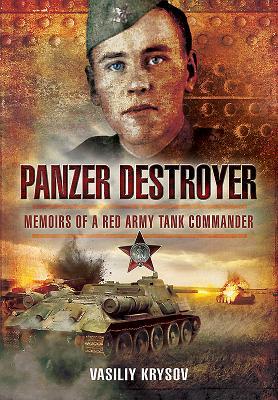 Cover: 9781526748485 | Panzer Destroyer | Memoirs of a Red Army Tank Commander | Krysov