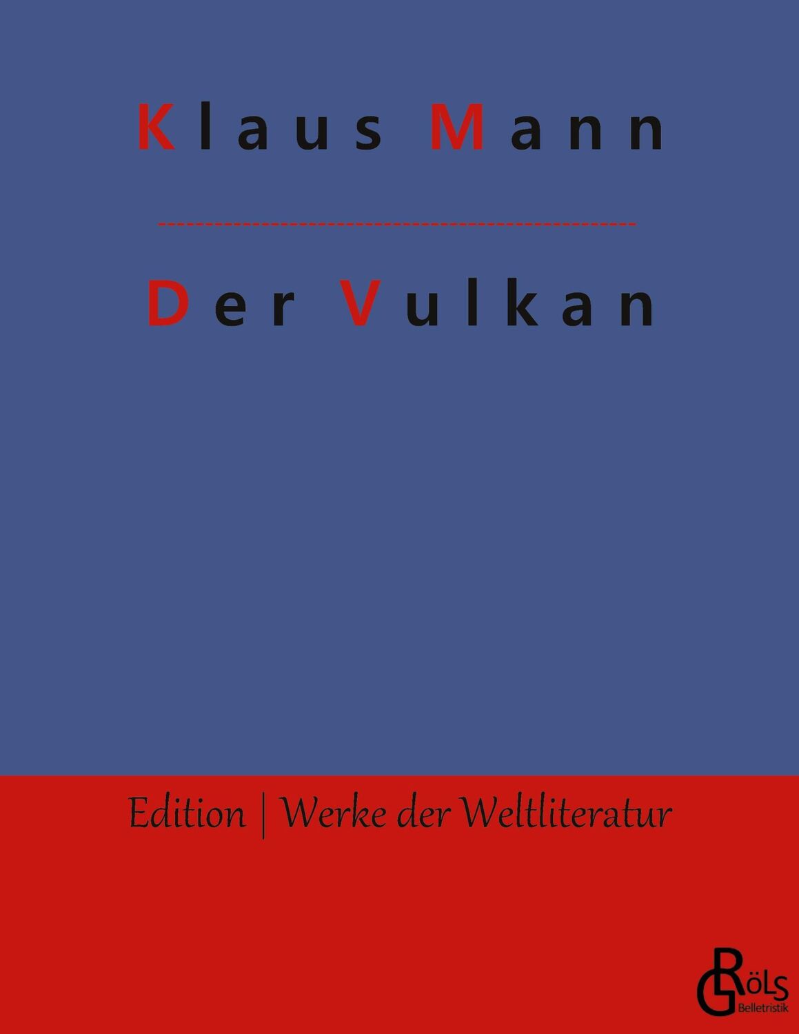 Cover: 9783988830173 | Der Vulkan | Roman unter Emigranten | Klaus Mann | Taschenbuch | 2023