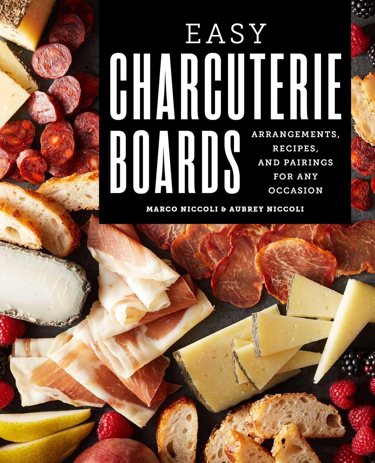 Cover: 9781646119622 | Easy Charcuterie Boards: Arrangements, Recipes, and Pairings for...