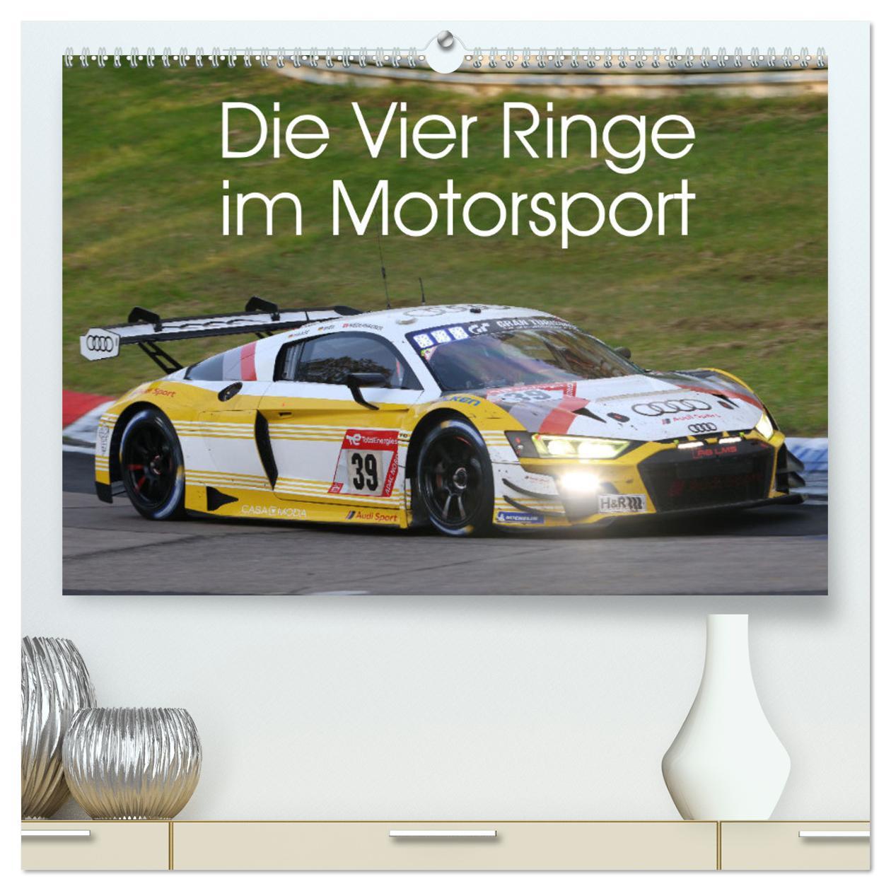 Cover: 9783435830565 | Die Vier Ringe im Motorsport (hochwertiger Premium Wandkalender...