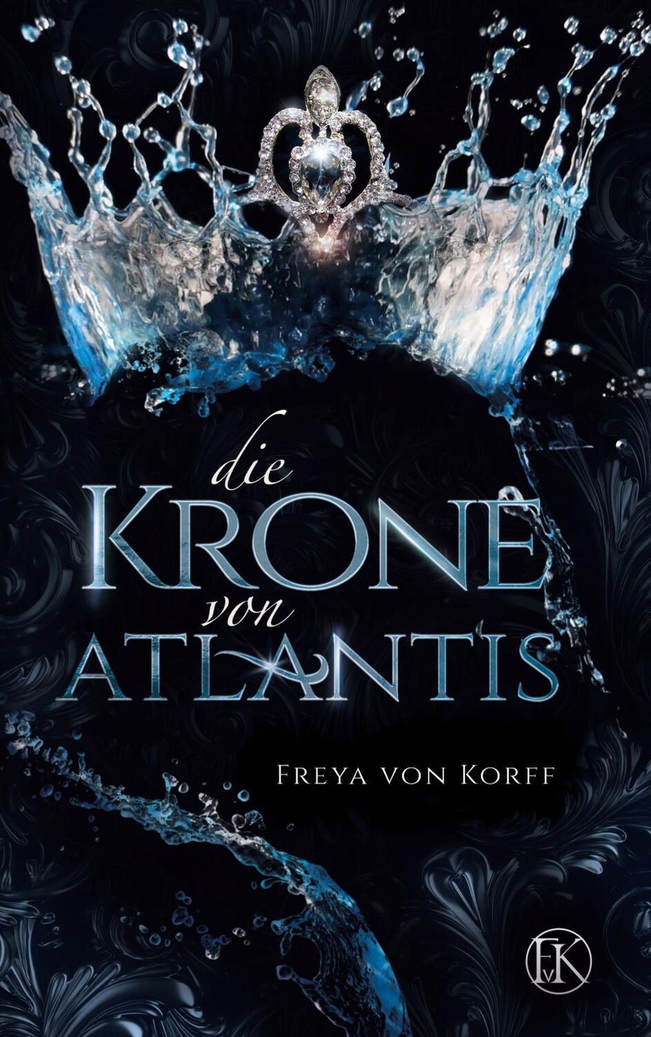 Cover: 9783752647921 | Die Krone von Atlantis | Freya von Korff | Taschenbuch | Paperback