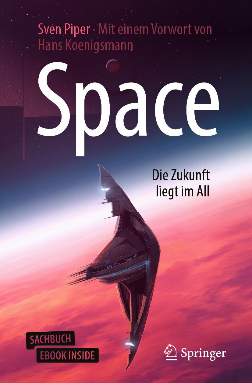 Cover: 9783662590034 | Space - Die Zukunft liegt im All | Sven Piper | Taschenbuch | Deutsch