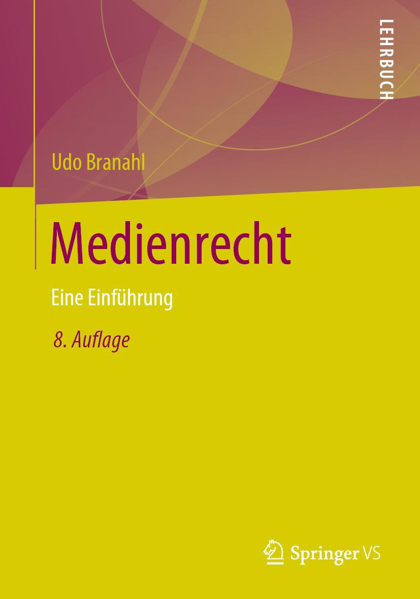 Cover: 9783658273804 | Medienrecht | Eine Einführung | Udo Branahl | Taschenbuch | xii | 2019