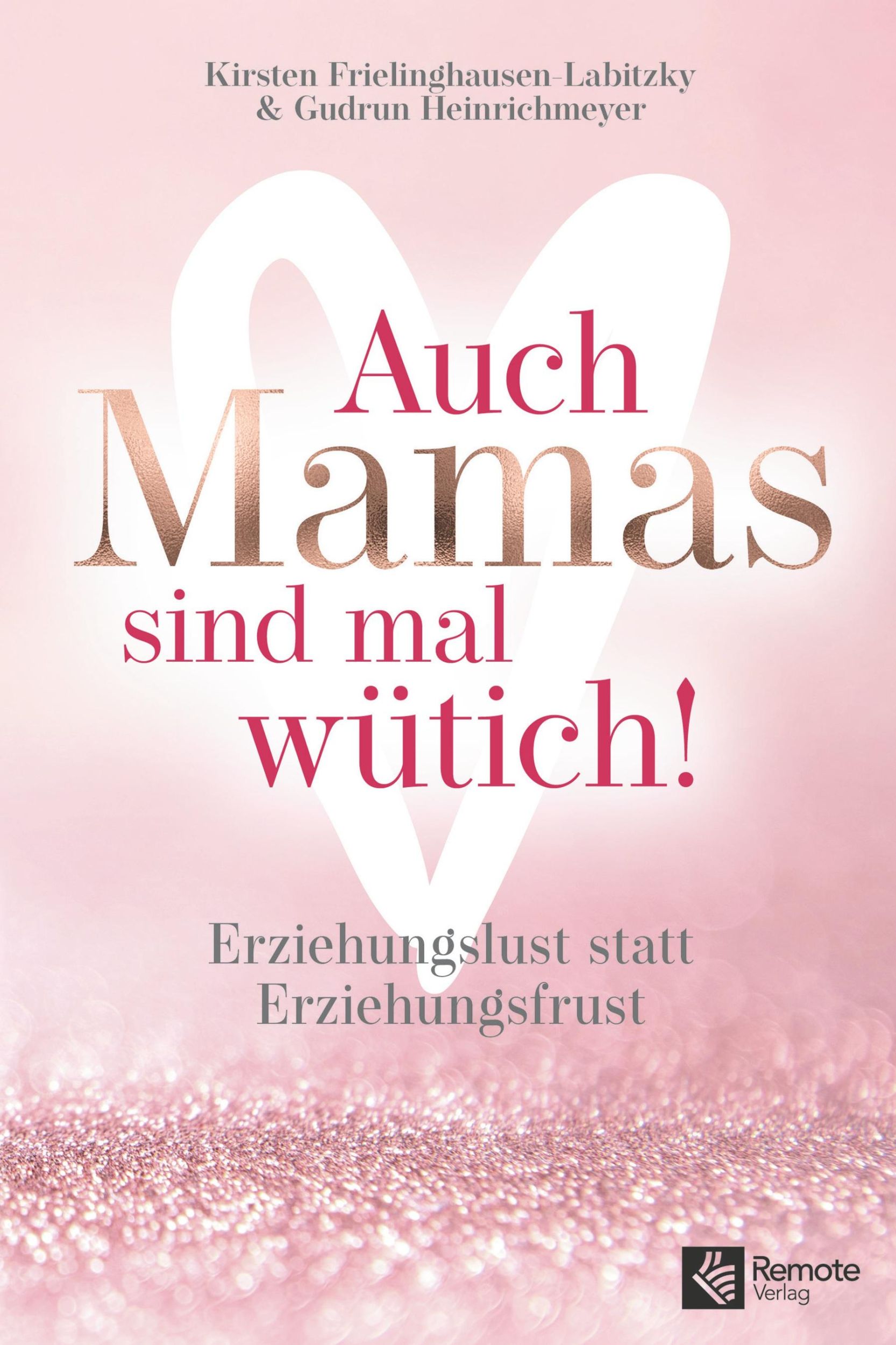 Cover: 9783948642174 | Auch Mamas sind mal wütich! | Erziehungslust statt Erziehungsfrust