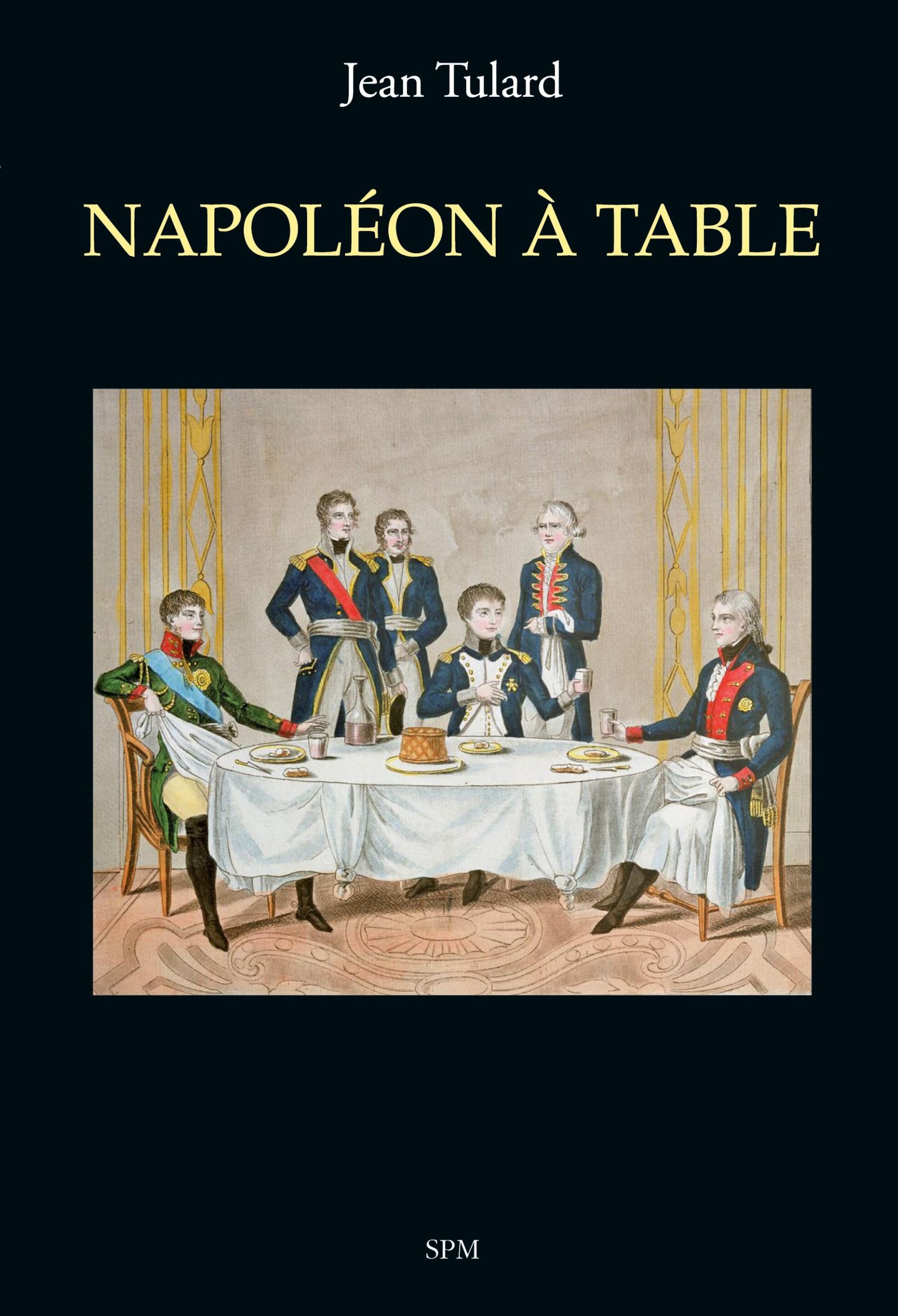 Cover: 9782379991196 | Napoléon à table | Jean Tulard | Taschenbuch | Französisch | 2024