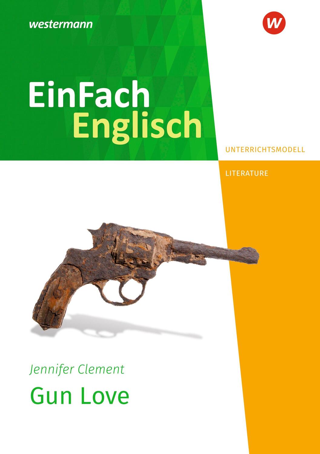 Cover: 9783141274806 | Gun Love. Unterrichtsmodelle | Jennifer Clement | Taschenbuch | 168 S.