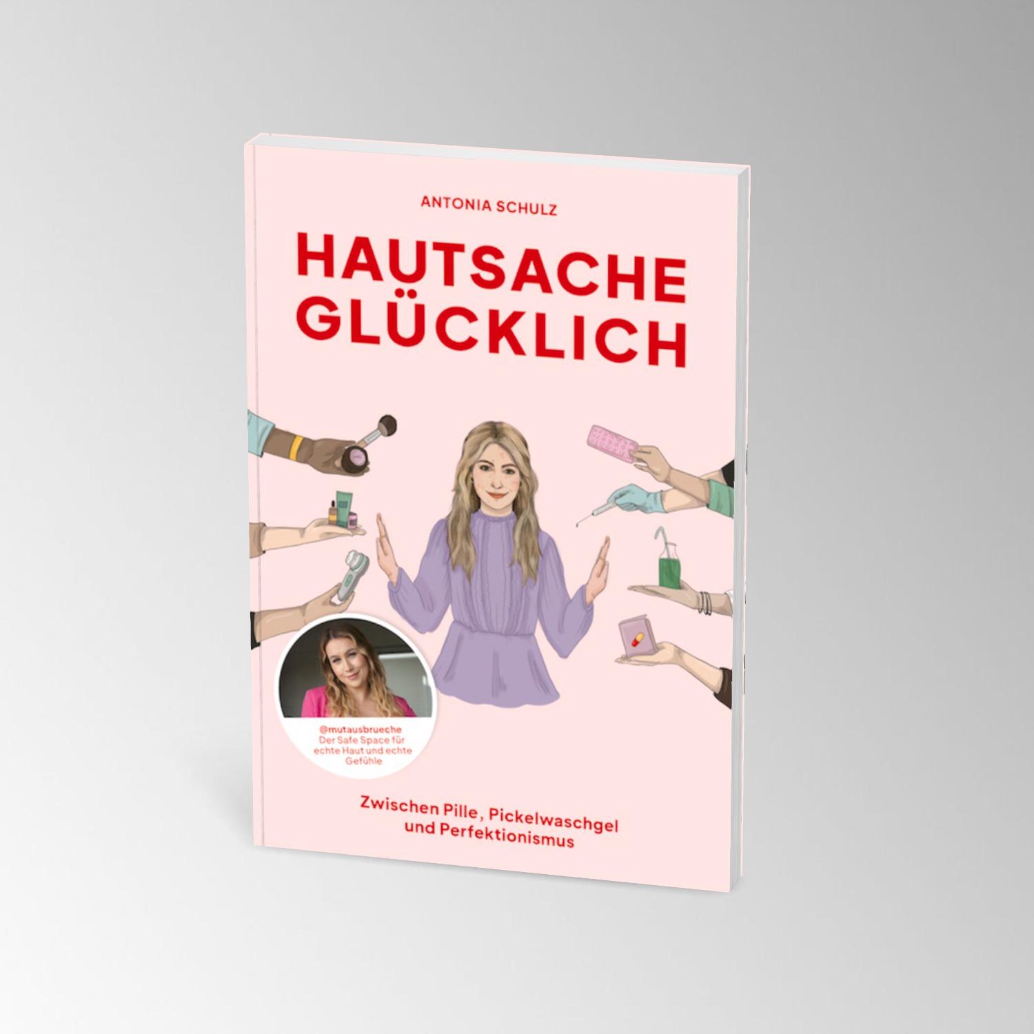 Bild: 9783960964575 | Hautsache glücklich | Antonia Schulz | Taschenbuch | 192 S. | Deutsch