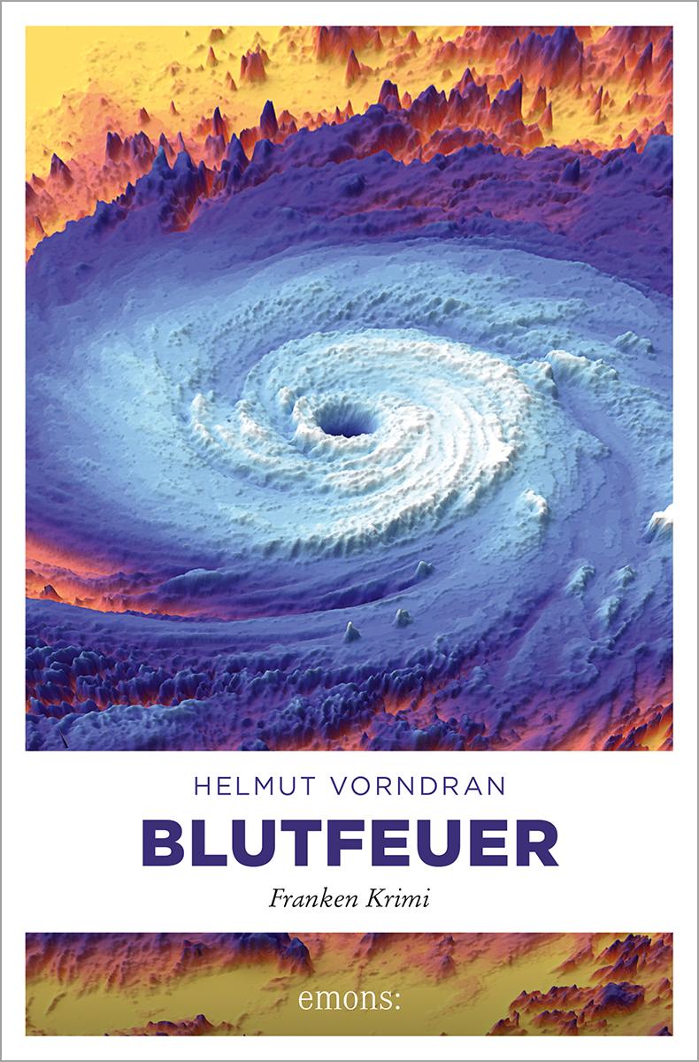 Cover: 9783897057289 | Blutfeuer | Franken Krimi | Helmut Vorndran | Taschenbuch | 396 S.