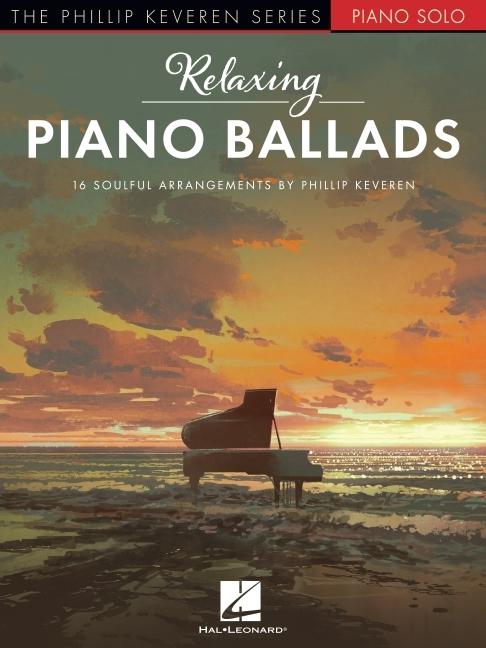 Cover: 9798350108439 | Relaxing Piano Ballads - 16 Soulful Arrangements by Phillip Keveren