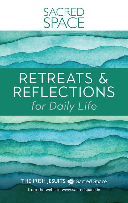 Cover: 9780829459357 | Sacred Space | Retreats &amp; Reflections for Daily Life | Jesuits | Buch