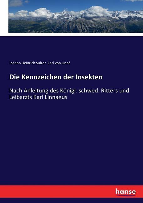 Cover: 9783743423480 | Die Kennzeichen der Insekten | Johann Heinrich Sulzer (u. a.) | Buch