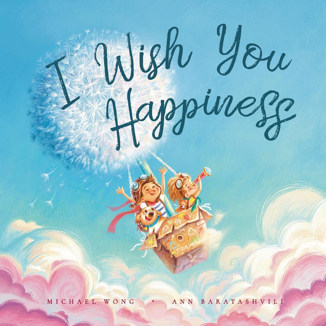 Cover: 9781925973143 | I Wish You Happiness | Michael Wong | Taschenbuch | Englisch | 2020