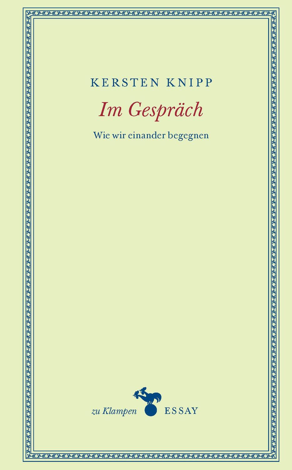 Cover: 9783987370144 | Im Gespräch | Wie wir einander begegnen | Kersten Knipp | Buch | 2024