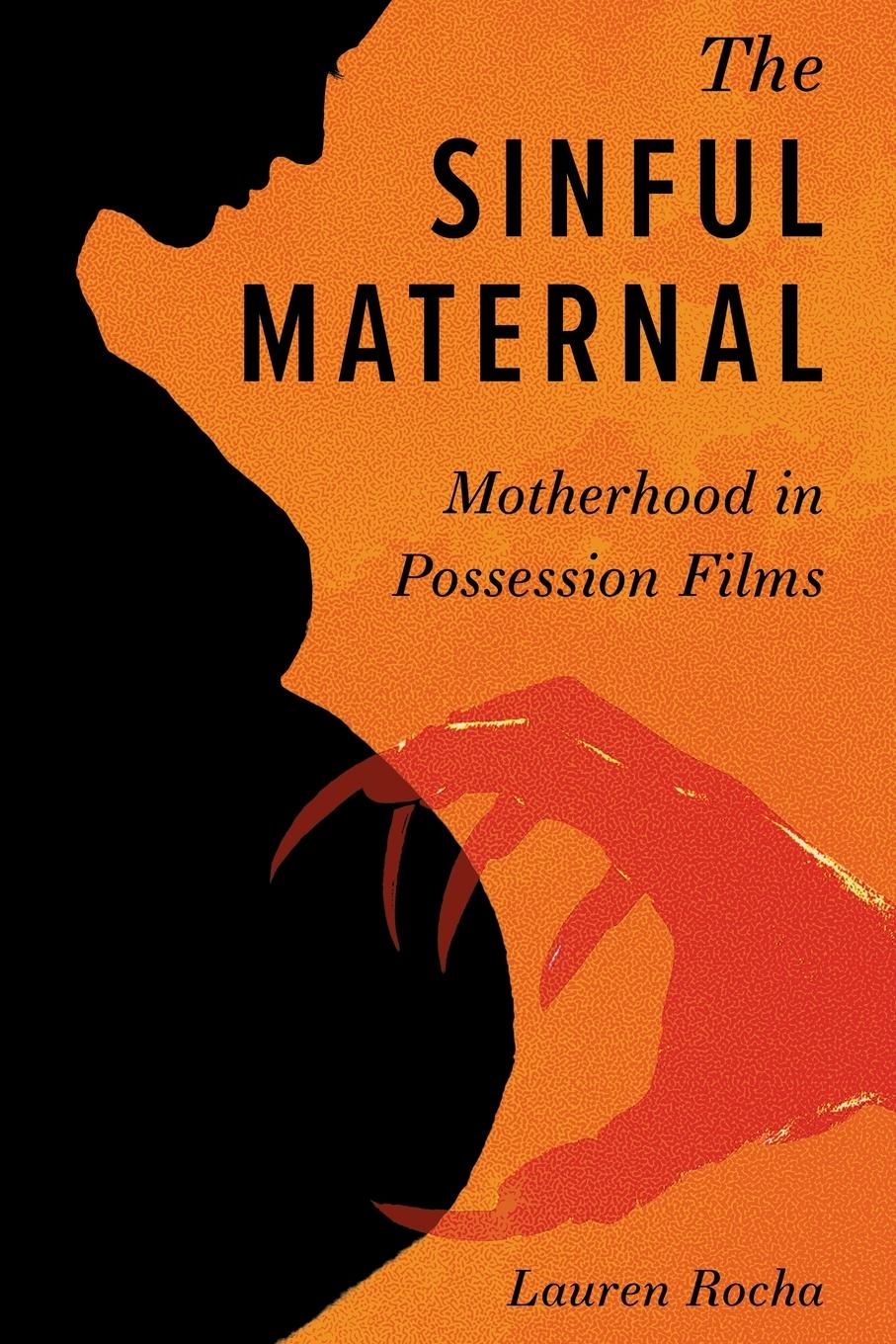 Cover: 9781496851741 | Sinful Maternal | Motherhood in Possession Films | Lauren Rocha | Buch