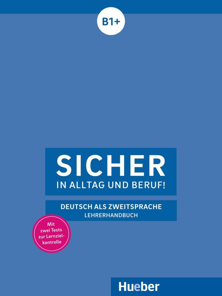 Cover: 9783190112098 | Sicher in Alltag und Beruf! B1+ / Lehrerhandbuch | Claudia Böschel