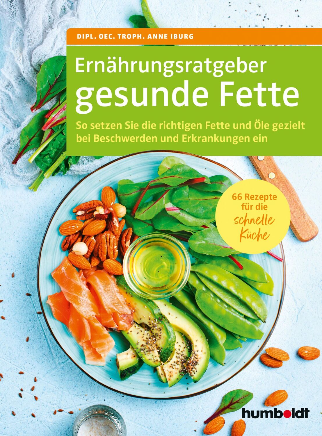 Cover: 9783842630376 | Ernährungsratgeber gesunde Fette. | Anne Iburg | Taschenbuch | 168 S.