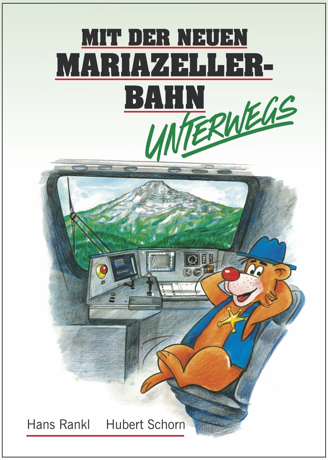 Cover: 9783701733668 | Mit der neuen Mariazellerbahn unterwegs | Hans Rankl | Buch | 136 S.