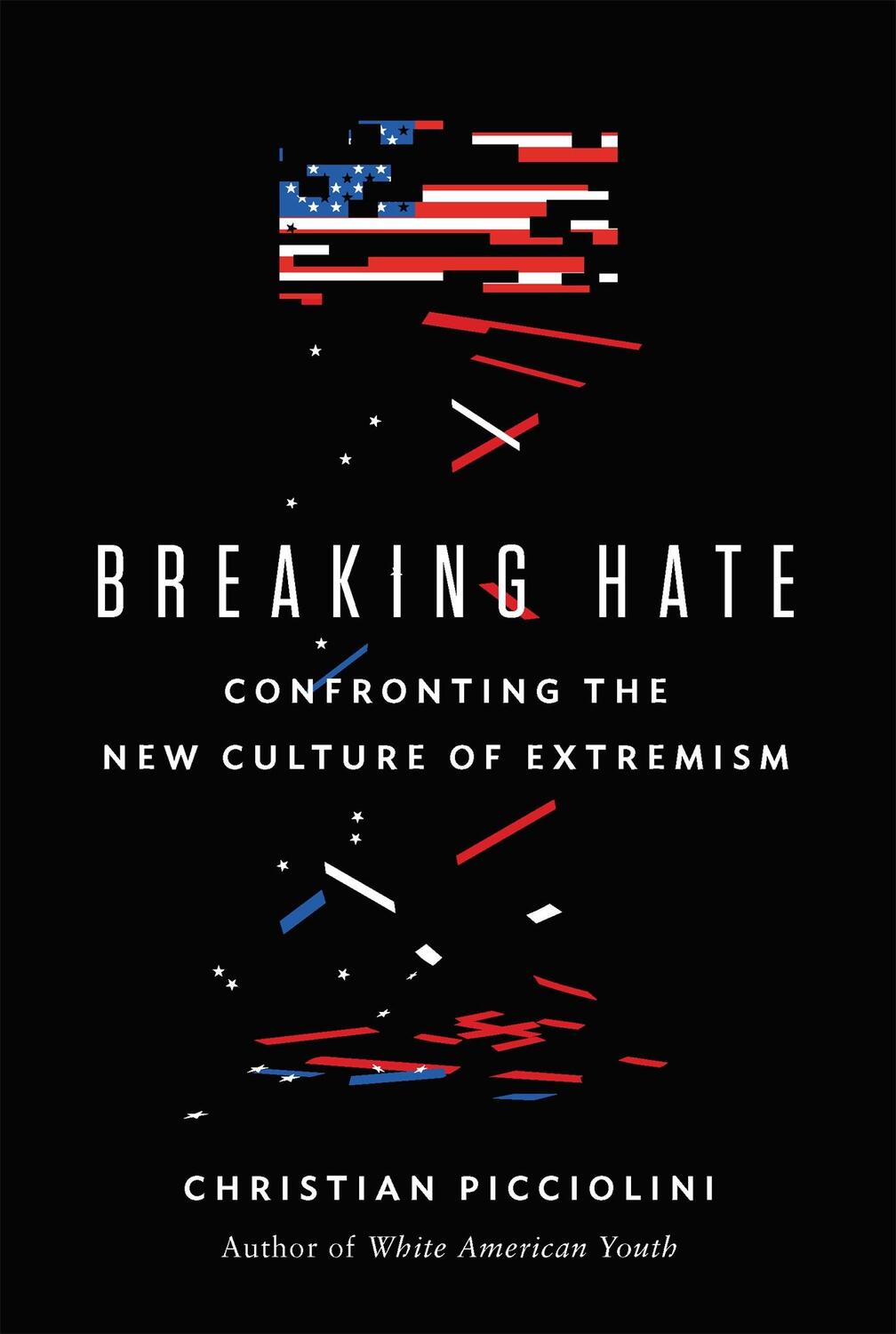 Cover: 9780316522939 | Breaking Hate | Confronting the New Culture of Extremism | Picciolini