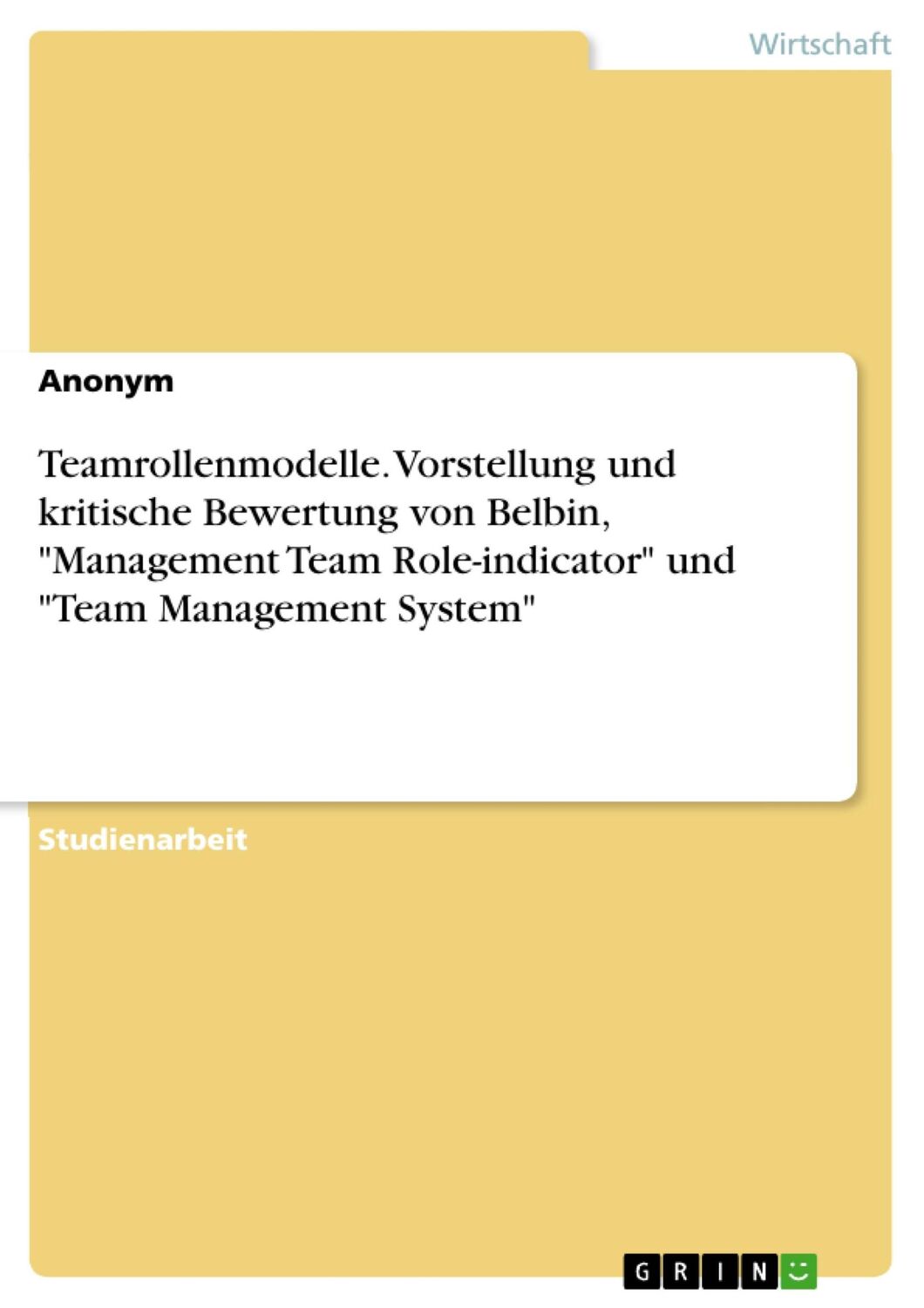 Cover: 9783668542433 | Teamrollenmodelle. Vorstellung und kritische Bewertung von Belbin,...