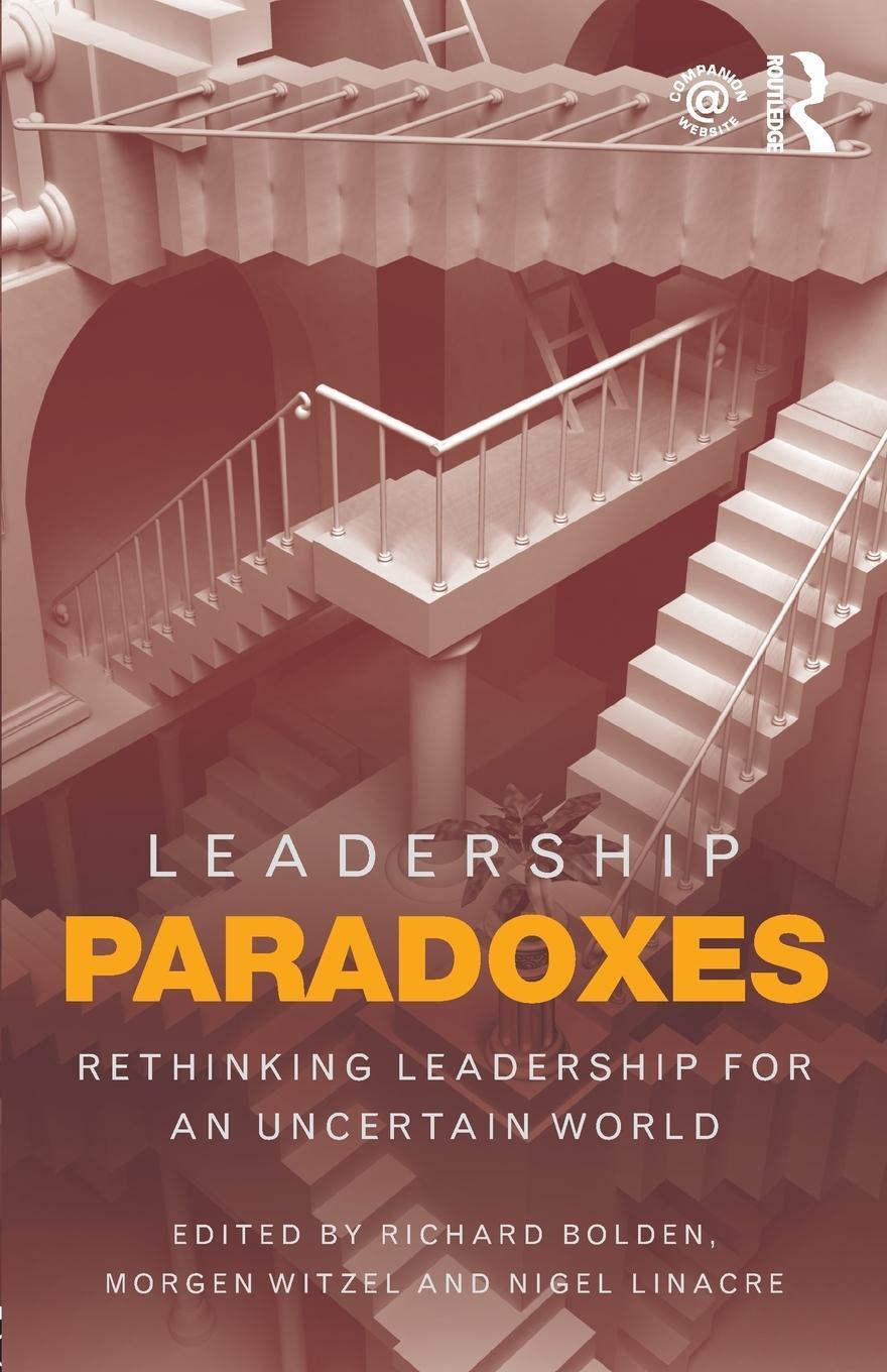 Cover: 9781138807129 | Leadership Paradoxes | Rethinking Leadership for an Uncertain World