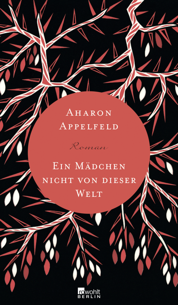 Cover: 9783871347887 | Ein Mädchen nicht von dieser Welt | Roman | Aharon Appelfeld | Buch