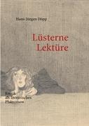 Cover: 9783839187791 | Lüsterne Lektüre | Erotik als literarisches Phänomen | Döpp | Buch