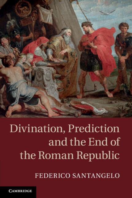 Cover: 9781009296359 | Divination, Prediction and the End of the Roman Republic | Santangelo