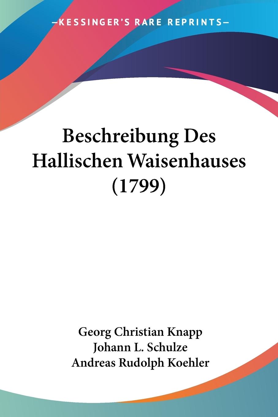 Cover: 9781104623159 | Beschreibung Des Hallischen Waisenhauses (1799) | Knapp (u. a.) | Buch