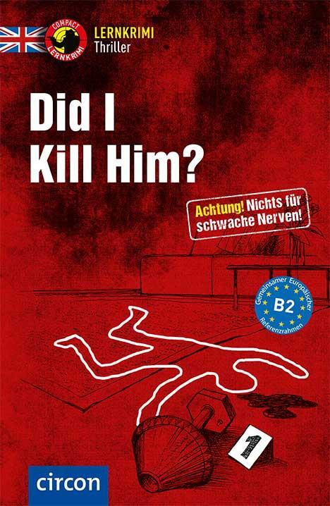 Cover: 9783817419586 | Did I kill him? | Englisch B2 | Sarah Trenker | Taschenbuch | 160 S.