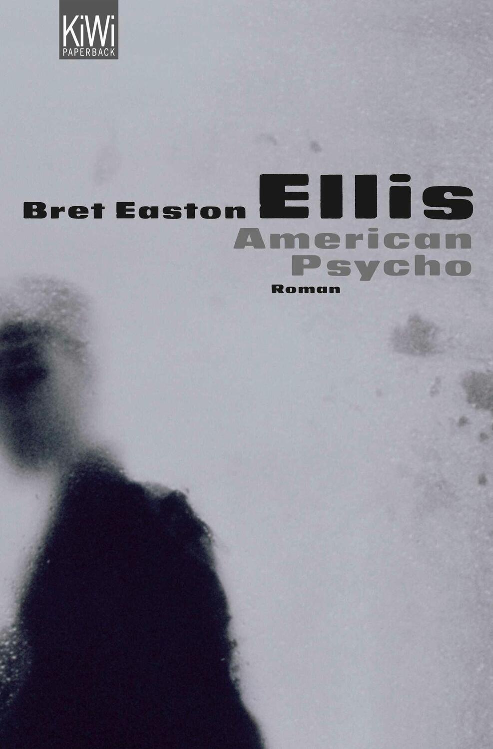 Cover: 9783462036992 | American Psycho | Bret Easton Ellis | Taschenbuch | KIWI | 549 S.